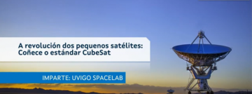 Accede á gravación da conferencia sobre o estándar CubeSat impartida o 5 de outubro