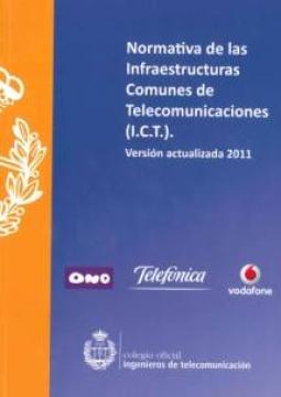Xa está dispoñible para os colexiados do COETG o libro “Normativa das Infraestruturas Comúns de Telecomunicacións (ICT). Versión actualizada 2011”